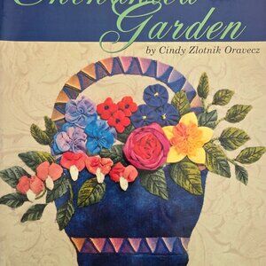 The Enchanted Garden By Cindy Float Nick Oravecz Miniature 3D Flowers From Fabri